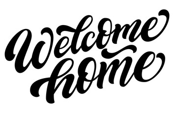 Welcome home hand lettering, custom typography, black ink brush calligraphy, isolated on white background. Vector type illustration.