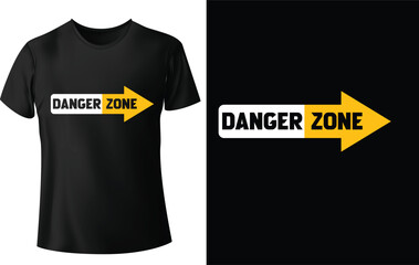 Trending typography Danger zone black tshirt design concept