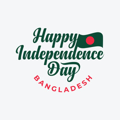 Happy Independence Day of Bangladesh Vector illustration. Bangladesh national flag isolated on white background.  typography and lettering banner, poster, greeting card template design