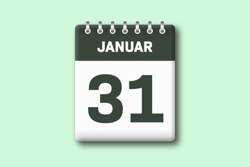 31. Januar - Die Kalender Illustration zeigt ein Kalenderblatt auf gr?nem Hintergrund. Einunddrei?igster Tag vom Monat Januar