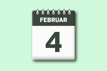 4. Februar - Die Kalender Illustration zeigt ein Kalenderblatt auf gr?nem Hintergrund. Vierter Tag vom Monat Februar