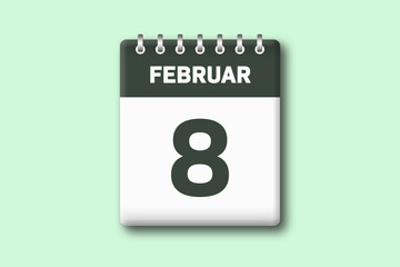 8. Februar - Die Kalender Illustration zeigt ein Kalenderblatt auf gr?nem Hintergrund. Achter Tag vom Monat Februar