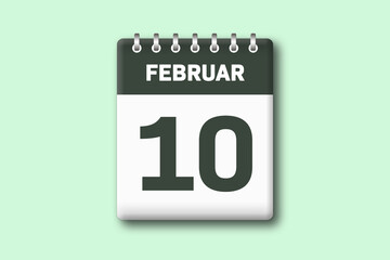10. Februar - Die Kalender Illustration zeigt ein Kalenderblatt auf gr?nem Hintergrund. Zehnter Tag vom Monat Februar