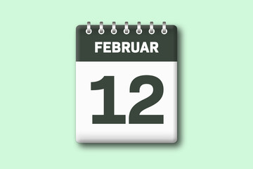 12. Februar - Die Kalender Illustration zeigt ein Kalenderblatt auf gr?nem Hintergrund. Zw?lfter Tag vom Monat Februar