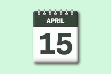 15. April - Die Kalender Illustration zeigt ein Kalenderblatt auf gr?nem Hintergrund. F?nfzehnter Tag vom Monat April