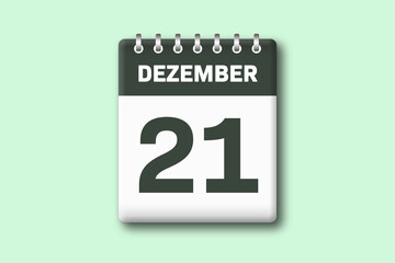 21. Dezember - Die Kalender Illustration zeigt ein Kalenderblatt auf gr?nem Hintergrund. Einundzwanzigster Tag vom Monat Dezember