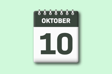 10. Oktober - Die Kalender Illustration zeigt ein Kalenderblatt auf gr?nem Hintergrund. Zehnter Tag vom Monat Oktober