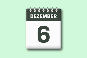 6. Dezember - Die Kalender Illustration zeigt ein Kalenderblatt auf gr?nem Hintergrund. Sechster Tag vom Monat Dezember