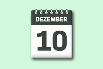 10. Dezember - Die Kalender Illustration zeigt ein Kalenderblatt auf gr?nem Hintergrund. Zehnter Tag vom Monat Dezember