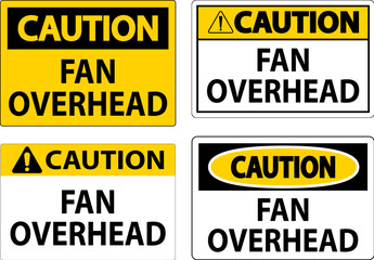 Caution Sign Fan Overhead