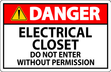 Danger Sign Electrical Closet - Do Not Enter Without Permission