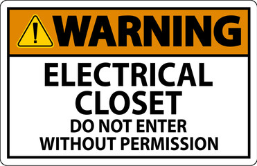 Warning Sign Electrical Closet - Do Not Enter Without Permission