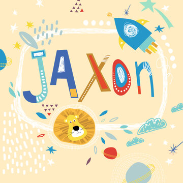 Bright card with beautiful name Jaxon in planets, lion and simple forms. Awesome male name design in bright colors. Tremendous vector background for fabulous designs