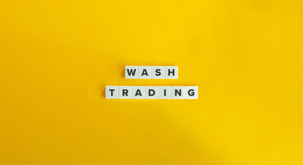 Wash Trading. Market Abuse Behavior Concept Image.