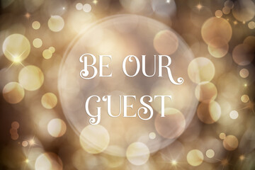 Golden Christmas Background With Bokeh and Text Be Our Guest