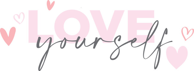 Love yourself quote. Self care single word. Modern calligraphy  design print for t-shirt, label, badge, sticker, greeting card, banner, poster. Vector illustration. Ego - obrazy, fototapety, plakaty