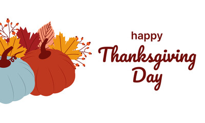 Happy Thanksgiving day concept. Festive backgrop with autumn leaves and pumpkins. Horizontal holiday poster for fall season on white background. vector illustration