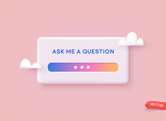 Ask me a question vector banner. User interface window. Online Support center. 3D Web Vector Illustrations.