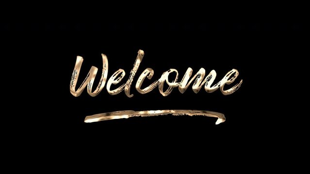 Golden script Welcome Text Animation. welcome animation sign in gold color on black background. luxury welcome text animation. perfect for an opening animation for a welcome greeting on your video.