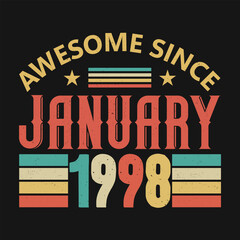 Awesome Since January 1998. Born in January 1998 vintage birthday quote design