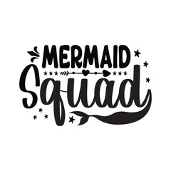 Mermaid Squad - Summer T-shirt Design, Birthday Typography design