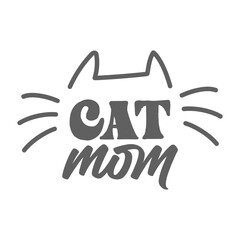 Cat mom. Lettering text design for cat lovers with cat ears and whiskers.