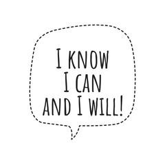 ''I know I can'' Positive Quote Lettering