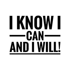 ''I know I can'' Positive Quote Lettering