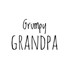 ''Grumpy Grandpa'' Lettering for Grandpa Design