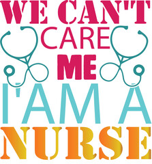 we can't care me i'am a nurse