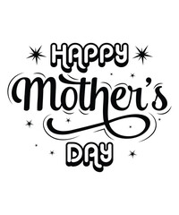 Happy mother's day shirt print template, Typography design for mom, mother's day, wife, women, girl, lady, boss day, birthday 