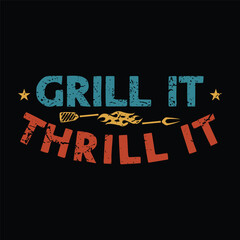 Barbecue Smoke House Grill It Thrill It Lockup Logo for Tshirt Design