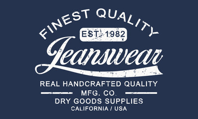 Finest Quality superior denim, original handcrafted typography, t-shirt graphics, vectors