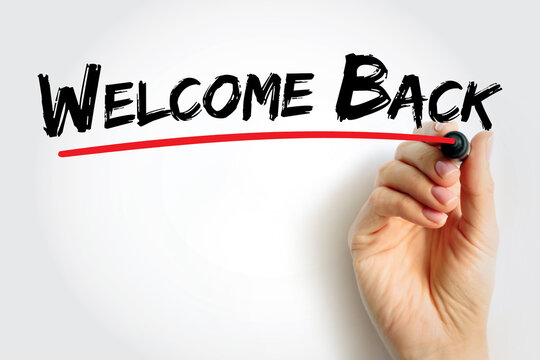 Welcome Back text quote, concept background