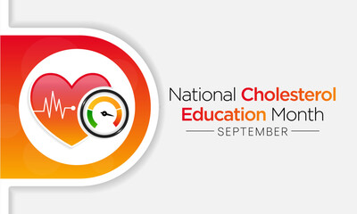 National Cholesterol Education month is observed every year during September, to raise awareness about cardiovascular disease, cholesterol, and stroke. Vector illustration