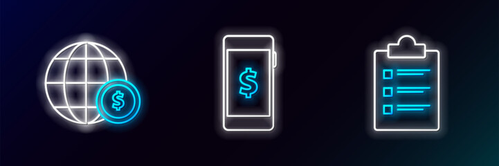 Set line Clipboard with checklist, Earth globe dollar symbol and Smartphone icon. Glowing neon. Vector