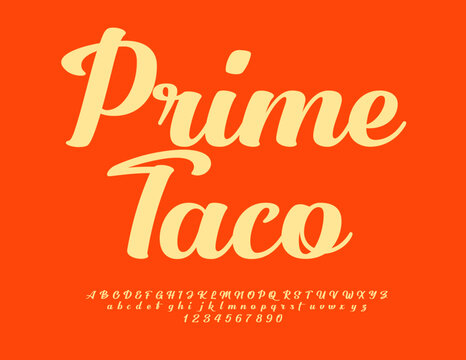 Vector advertising poster Prime Taco. Beautiful style Font. Bright set of trendy Alphabet Letters and Numbers