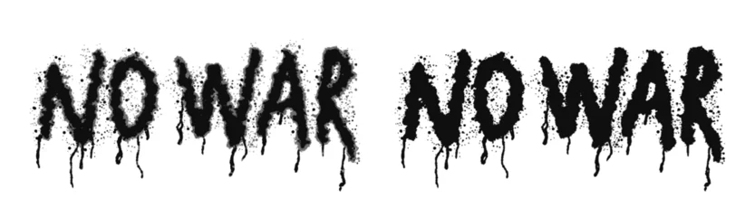 Foto op Aluminium Graffiti text NO WAR. Lettering with smudges of paint, splashes and stains. Sprayed font graffiti with overspray in black over white. Street art. Isolated vector © Jafree