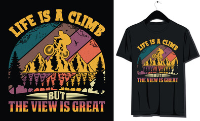 Life is a climb, but the view is great-retro vintage vector graphics illustration, bicycle ride, mountain bike, cycling riding, typography, logo, bike rider shirt, print t-shirt design template,