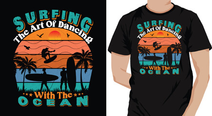 Surfing the art of dancing with the ocean-summer beach surfing vacation Retro vintage vector graphics art illustration, typography, badge, logo, bike rider shirt, print t-shirt design template, poster