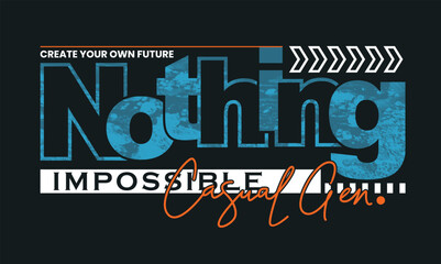 Nothing impossible stylish quotes motivated typography design vector illustration. t shirt clothing apparel and other uses