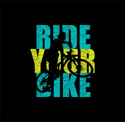 RIDE YOUR BIKE, typography graphic design for print t shirt,vector illustration.