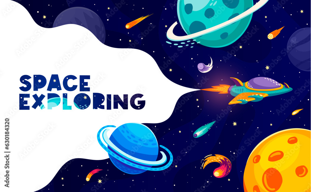Poster space exploring banner with cartoon asteroids, spaceship, planets and comets, vector galaxy world ba