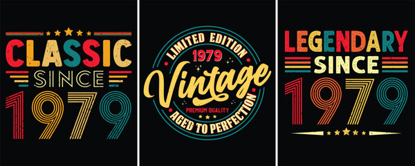 Classic Since 1979, Limited Edition 1979 Vintage Premium Quality Aged to Perfection, Legendary Since 1979,  Vintage T-shirt Design For Birthday Gift