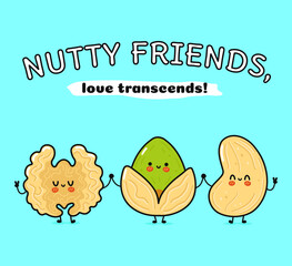 Cute, funny happy Walnut, pistachio and cashews nut. Vector hand drawn cartoon kawaii characters, illustration icon. Funny happy cartoon Walnut, pistachio and cashew nut mascot friends concept