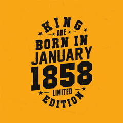 King are born in January 1858. King are born in January 1858 Retro Vintage Birthday