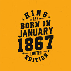 King are born in January 1867. King are born in January 1867 Retro Vintage Birthday