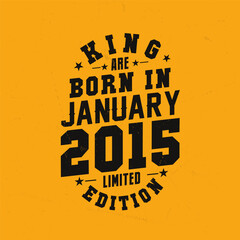Obraz premium King are born in January 2015. King are born in January 2015 Retro Vintage Birthday
