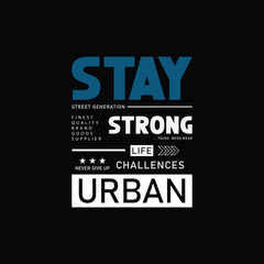 Stay strong break all the rules creative clothing typographic design t-shirt 
