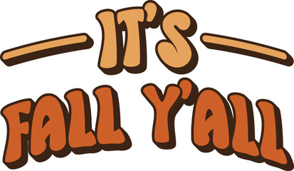 It's Fall Y'all Retro T-shirt Design